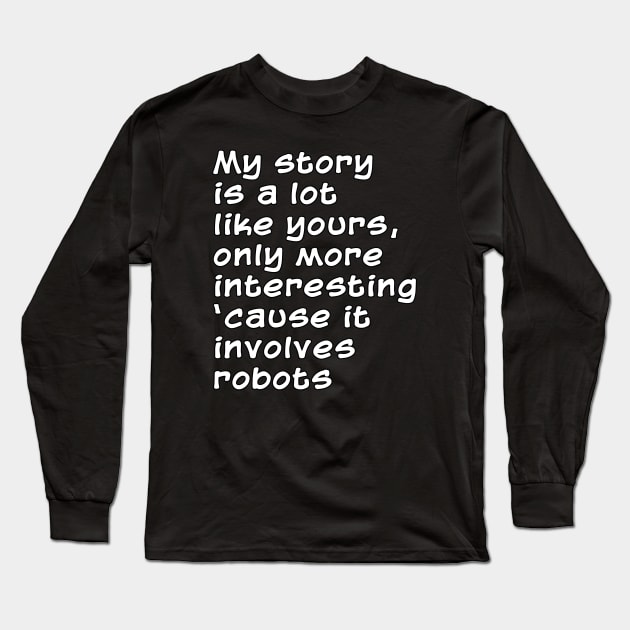 Robots Long Sleeve T-Shirt by AaronShirleyArtist